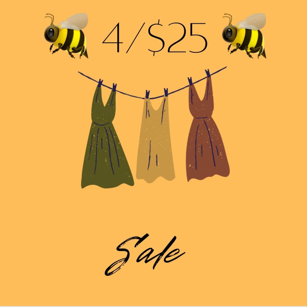 🐝4 for $25 🐝 Sale